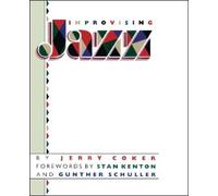 Jerry Coker Improvising Jazz (Tascabile)