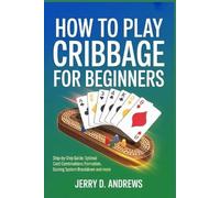 Jerry D Andrews How to Play Cribbage for Beginners (Tascabile)