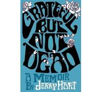 Jerry D Hart Grateful But Not Dead Black and White (Tascabile)