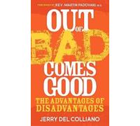 Jerry Del Colliano Out Of Bad Comes Good (Tascabile)