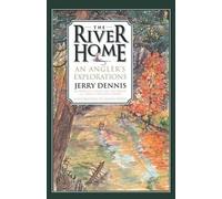 Jerry Dennis The River Home (Tascabile)