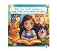 Jerry e Wolf, un'avventura vincente. Ediz. illustrata