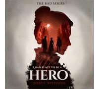Jerry F. Westinger Vicki-Jo Eva M&aacut A Bad Place to Be a Hero: Th (Audiobook)