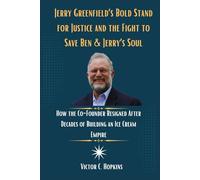 Jerry Greenfield’s Bold Stand for Justice and the Fight to Save Ben & Jerry’s Soul: How the Co-Founder Resigned After Decades of Building an Ice Cream Empire