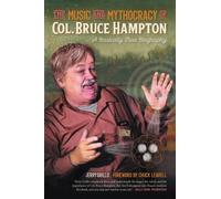 Jerry Grillo The Music and Mythocracy of Col. Bruce Hampton (Tascabile)