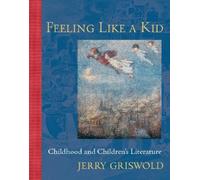 Jerry Griswold Feeling Like a Kid (Tascabile)