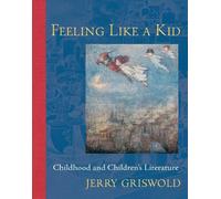 Jerry Griswold Feeling Like a Kid (Tascabile)