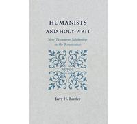 Jerry H. Bentley Humanists and Holy Writ (Tascabile)