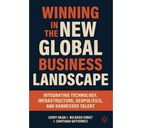 Jerry Haar Ricardo Ernst Santiago Winning in the New Global Business (Tascabile)