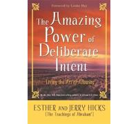 Jerry Hicks Esther Hicks The Amazing Power of Deliberate Intent (Tascabile)