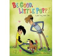Jerry Holkins Mike Krahulik Be Good, Little Puppy (Tascabile) Penny Arcade