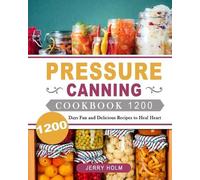 Jerry Holm Pressure Canning Cookbook 1200 (Tascabile)