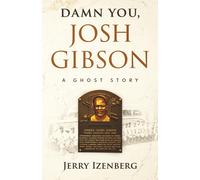 Jerry Izenberg Damn You, Josh Gibson (Tascabile)