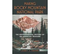 Jerry J. Frank Making Rocky Mountain National Park (Copertina rigida)