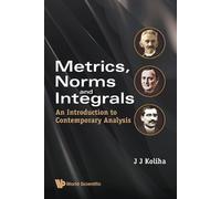 Jerry J Koliha Metrics, Norms And Integrals: An Introduction To Cont (Tascabile)