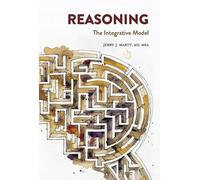Jerry J. Marty MD MBA REASONING (Copertina rigida)