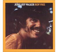 JERRY JEFF WALKER - Bein' Free