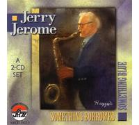 Jerry Jerome - Something Borrowed Something Blue