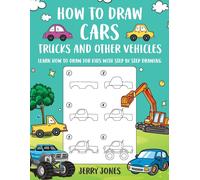 Jerry Jones How to Draw Cars, Trucks, and other Vehicles (Tascabile)