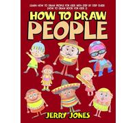Jerry Jones How to Draw People: Learn How to Draw People for Kids wi (Tascabile)