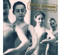 Jerry Joseph - Everything Was Beautiful
