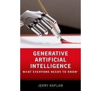 Jerry Kaplan – Generative Artificial Intelligence: What Everyone Needs to Know® – Tascabile