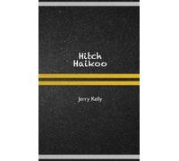 Jerry Kelly Hitch Haikoo (Tascabile)