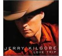 Jerry Kilgore - Love Trip by Jerry Kilgore (1999-09-21)