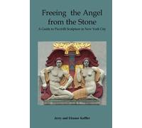 Jerry Koffler E Freeing the Angel from the Stone a Guide to Picciril (Tascabile)