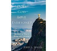 Jerry L Walls Does God Love Everyone? (Copertina rigida)