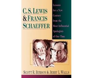 Jerry L. Walls Scott R. Burson C. S. Lewis Francis Schaeffer (Tascabile)