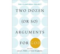 Jerry L. Walls Two Dozen (or so) Arguments for God (Tascabile)