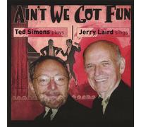 Jerry Laird - Ain T We Got Fun