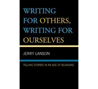 Jerry Lanson Writing for Others, Writing for Ourselves (Copertina rigida)