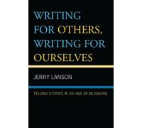 Jerry Lanson Writing for Others, Writing for Ourselves (Copertina rigida)