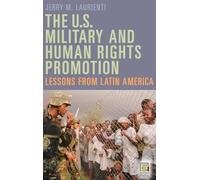 Jerry Laurienti The U.S. Military and Human Rights Promotion (Copertina rigida)
