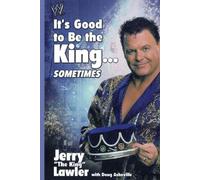 Jerry Lawler It's Good to Be the King...Sometimes (Tascabile)