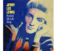 Jerry Lee Lewis - Rockin' My Life Away