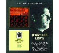 Jerry Lee Lewis She Even Woke Me Up to Say Goodbye/There Must Be More to Lo (CD)