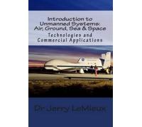 Jerry LeMieux Introduction to Unmanned Systems (Tascabile)