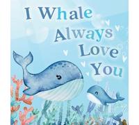 Jerry Lott I Whale Always Love You (Copertina rigida) Pun-Tastic Baby Books
