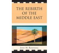 Jerry M. Rosenberg The Rebirth of the Middle East (Tascabile)