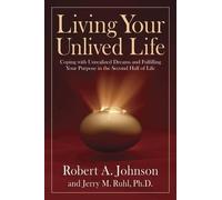 Jerry M. Ruhl Robert A. Johnson Living Your Unlived Life (Tascabile)
