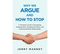 Jerry Manney Why We Argue and How to Stop (Tascabile)