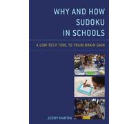 Jerry Martin Why and How Sudoku in Schools (Tascabile)