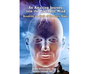 Jerry Marzinsky An Amazing Journey Into the Psychotic Mind - Breakin (Tascabile)