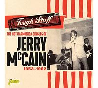 Jerry Mccain - Tough Stuff: Hot Harmonica Singles Of Jerry Mccain