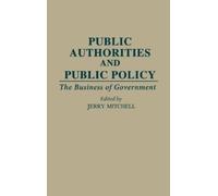 Jerry Mitchell Public Authorities and Public Policy (Copertina rigida)
