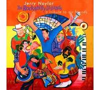 Jerry Naylor - Jerry Naylor The Rockabilly Legends- A Tribute to my Friends