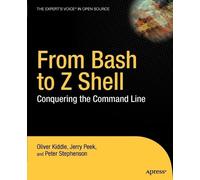 Jerry Peek Peter Stephenson Oliver Kiddle From Bash to Z Shell (Tascabile)